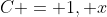 C = {1, x}