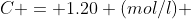 C = 1.20 (mol/l) 