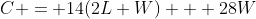 C = 14(2L+W) + 28W