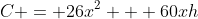 C = 26x^2 + 60xh