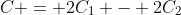 C = 2C_1 - 2C_2