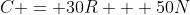 C = 30R + 50N