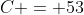 C = 53