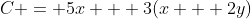C = 5x + 3(x + 2y)
