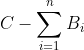 C-\sum_{i=1}^nB_i