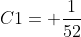 C1= \frac{1}{52}