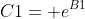 C1= e^{B1}