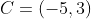 C=(-5,3)