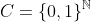 C=\{0,1\}^{\mathbb{N}}