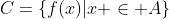 C=\{f(x)|x \in A\}