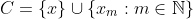 C=\{x\}\cup\left\{x_m:m\in\mathbb{N}\right\}
