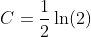 C=\frac{1}{2}\ln(2)