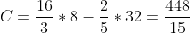 C=\frac{16}{3}*8-\frac{2}{5}*32=\frac{448}{15}