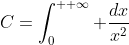 C=\int_{0}^{+ \infty} \frac{dx}{x^{2}}