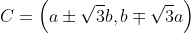 C=\left(a\pm\sqrt{3}b,b\mp\sqrt{3}a\right)