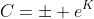 C=\pm e^{K}
