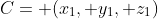 C= (x_1, y_1, z_1)
