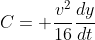C= \frac{v^2}{16}\frac{dy}{dt}