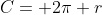 C= 2\pi r
