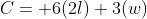 C= 6(2l)+3(w)