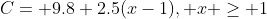 C= 9.8+2.5(x-1), x \ge 1