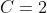 C=2