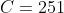 C=251