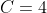 C=4