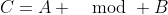 C=A \mod B