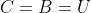 C=B=U