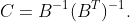 C=B^{-1}(B^{T})^{-1}.