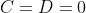 C=D=0