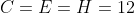 C=E=H=12