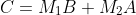 C=M_1B+M_2A