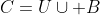 C=U\cup B