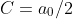 C=a_0/2