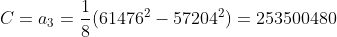 C=a_3=\frac18(61476^2-57204^2)=253500480