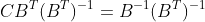 CB^{T}(B^{T})^{-1}=B^{-1}(B^{T})^{-1}