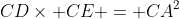 CD\times CE = CA^2