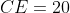 CE=20