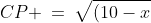 CDP\!:\;\;CP \:=\:\sqrt{(10-x)^2 + 18^2}