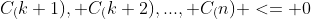 C_(k+1), C_(k+2),..., C_(n) <= 0