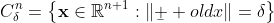 C_\delta^n=\left\{\bold{x}\in\mathbb{R}^{n+1}:\|\b  old{x}\|=\delta\right\}