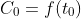 C_{0}=f(t_{0})