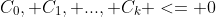 C_0, C_1, ..., C_k <= 0