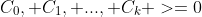 C_0, C_1, ..., C_k >=0