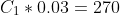 C_1*0.03=270