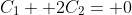 C_1+ 2C_2= 0