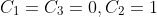 C_1=C_3=0,C_2=1
