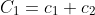 C_1=c_1+c_2